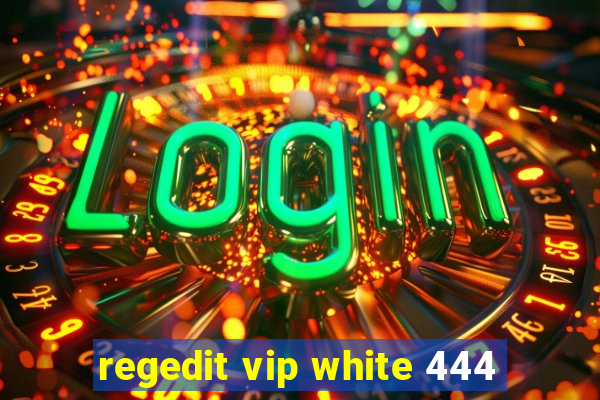 regedit vip white 444